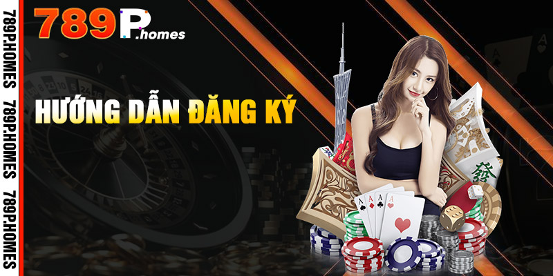 789P - Trải Nghiệm Cá Cược, Tận Hưởng Thắng Lớn 15 Đăng ký tài khoản lần đầu